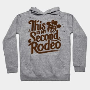 This is my second rodeo Hoodie